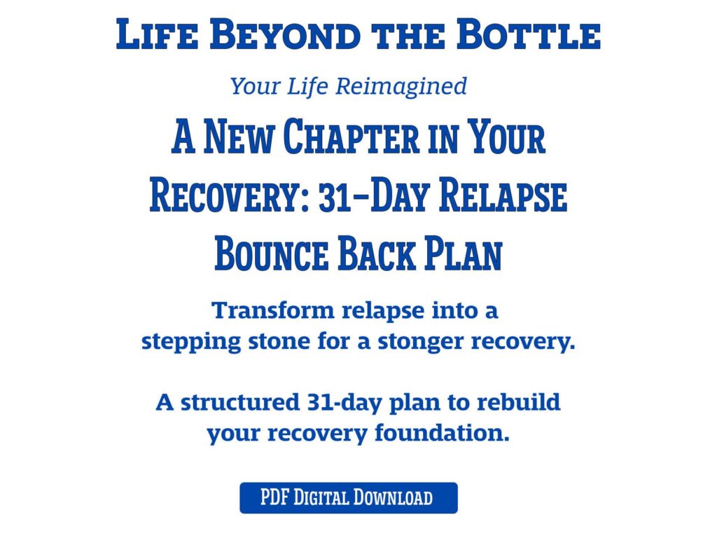 Life Beyond the Bottle A New Chapter in Your Recovery: 31-day Relapse Bounce Back Plan workbook cover. Blue text on a white background.